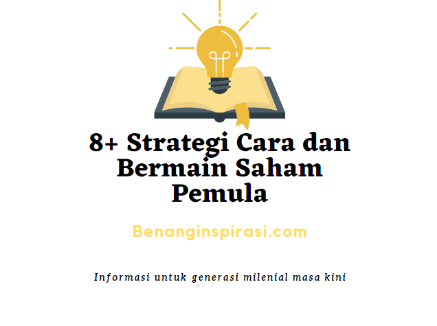 √ 8+ Strategi Cara Dan Bermain Saham Pemula - √ Benang Inspirasi