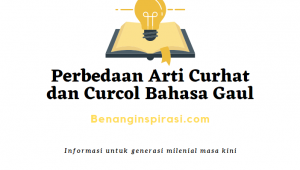 Perbedaan Arti Curhat Dan Curcol Bahasa Gaul Dalam Bahasa Gaul