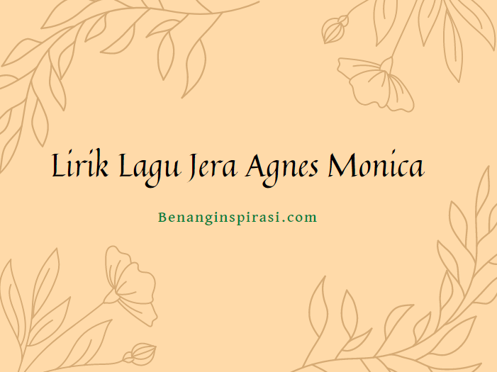 Lirik Lagu Jera Agnes Monica